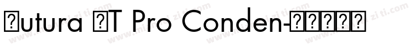 Futura LT Pro Conden字体转换